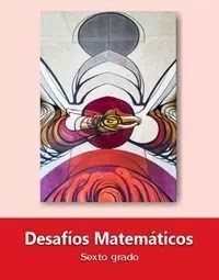 Libro de texto  DesafÃ­os MatemÃ¡ticos Sexto grado 2019-2020